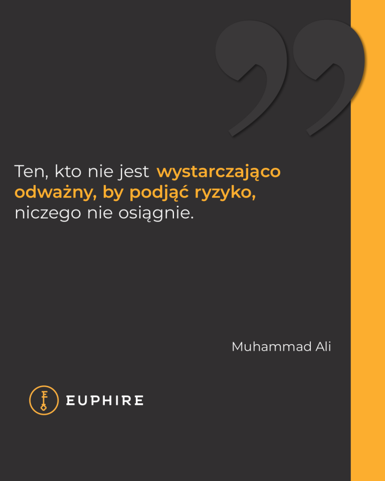 „Ten, kto nie jest wystarczająco odważny, by podjąć ryzyko, niczego nie osiągnie.” - Muhammad Ali