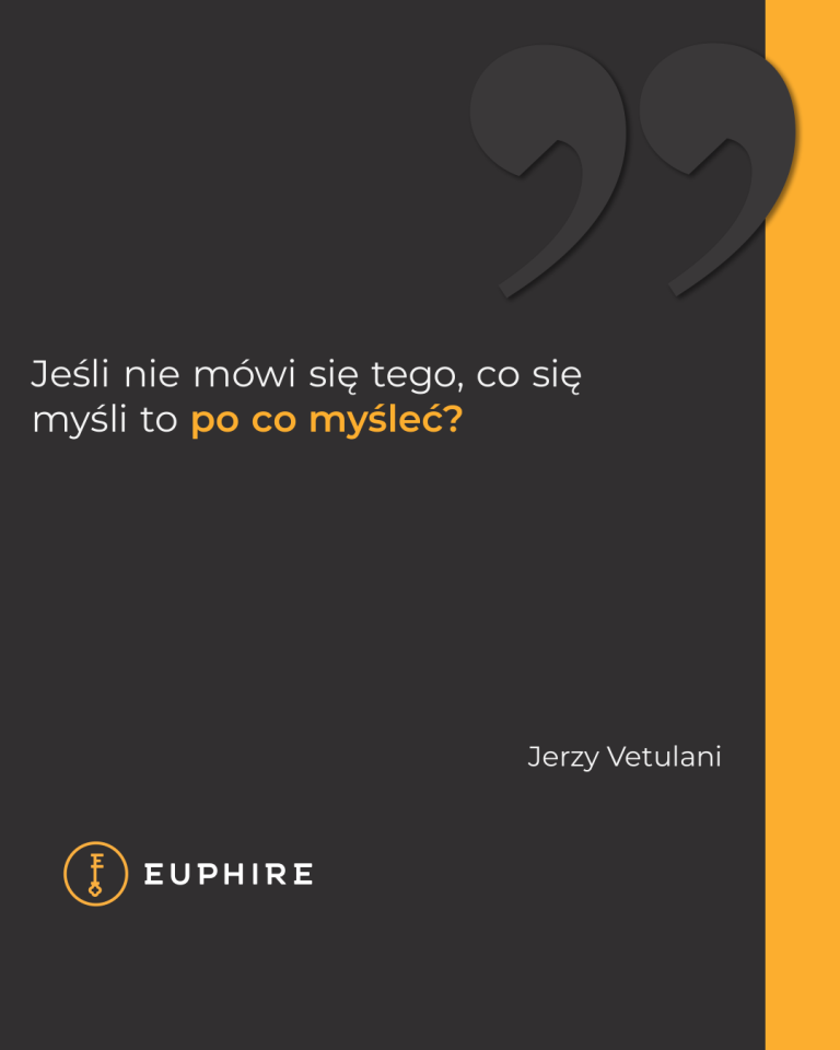 „Jeśli nie mówi się tego, co się myśli to po co myśleć?” - Jerzy Vetulani