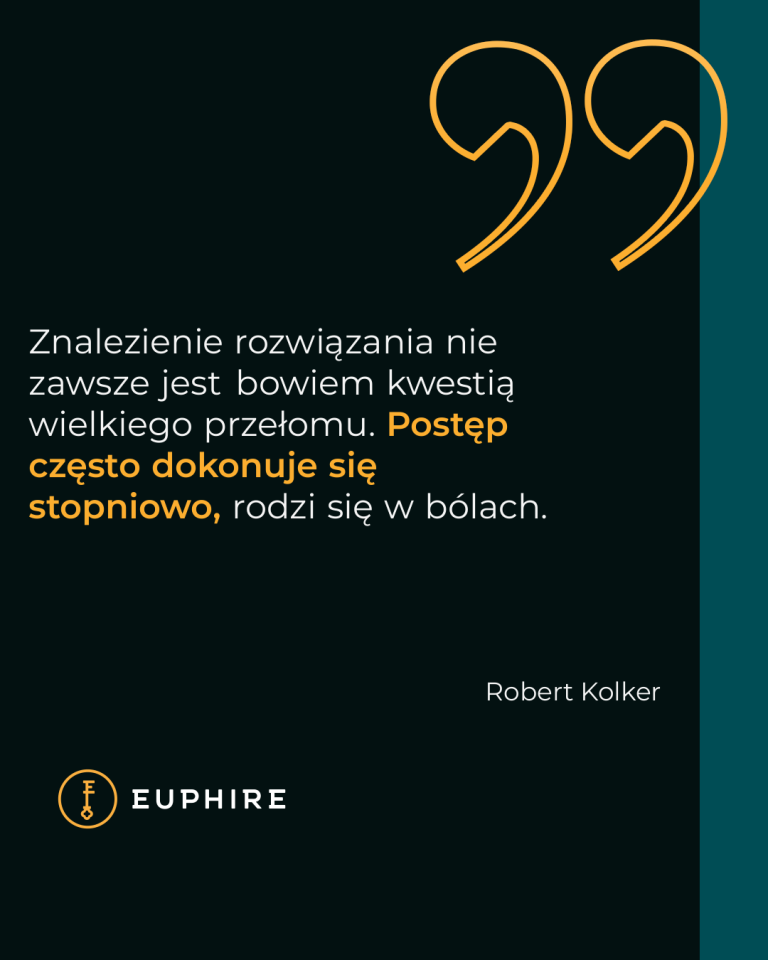 „Znalezienie rozwiązania nie zawsze jest bowiem kwestią wielkiego przełomu. Postęp często dokonuje się stopniowo, rodzi się w bólach.” - Robert Kolker